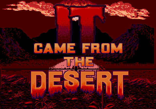 It Came From The Desert